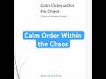 Calm Order Within the Chaos - A Story of Personal Growth