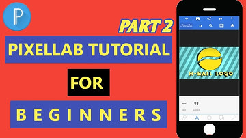 How to Use Pixellab App For Beginners in 2021 (Pixellab Tutorial Part 2)