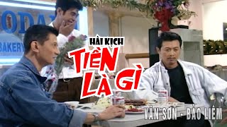 Hài Kịch Tiền Là Gì - Vân Sơn ft Bảo Liêm [Vân Sơn 16 - Nụ Cười Và Âm Nhạc]