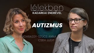 Lélekben - AUTIZMUS - Dr. Madarassy-Szücs Anna és Cseh Judit (Klubrádió)