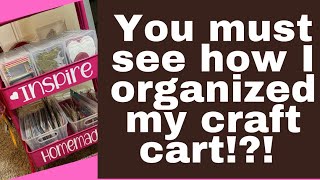 YOU MUST SEE HOW I HAVE ORGANIZED MY CRAFT CART/ORGANIZED SUPPLIES MAKES CRAFTING EASIER!