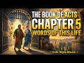 Acts 5: The Words of This Life 