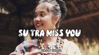 SU TRA MISS YOU DJ TERBARU VIRALLL TIK TOK