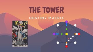 The Tower 16 Arcana in Destiny Matrix