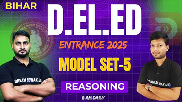 MODEL SET - 05 | Reasoning | Bihar D.El.Ed Entrance Exam Preparation 2025 | TOP 10 QUESTIONS