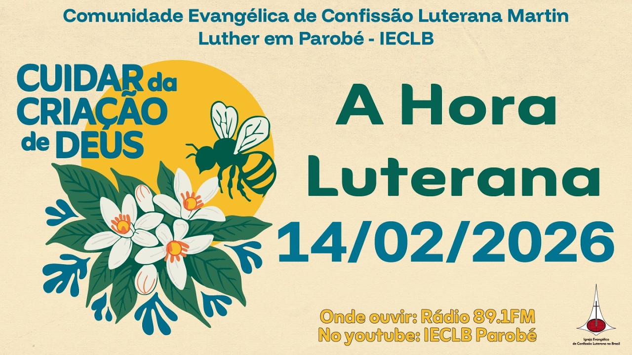A Hora Luterana da Comunidade Martin Luther em Parobé - 14/02/2026