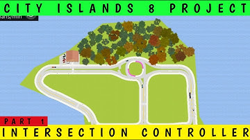 CITY ISLANDS 8 PROJECT PART 1 MAKING BIRD ISLAND AND ROAD INTERSECTION CONTROLLER 2024