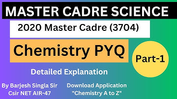 2020 Chemistry Master Cadre Video Solutions || Part-1||