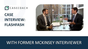 CASE INTERVIEW WITH FORMER MCKINSEY INTERVIEWER: FLASHFASH