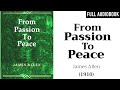 From passion to peace 1910 by james allen  full audiobook