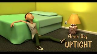 Green Day - Uptight (Unofficial Animated Music Video)