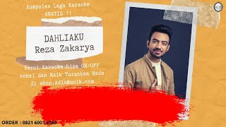 Dahliaku - Reza Zakarya Karaoke Tanpa Vokal