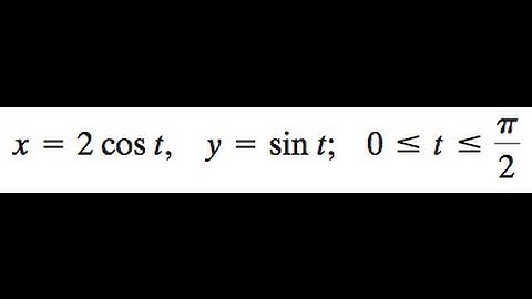 x = 2cost, y = sint parametric equations convert to rectangular