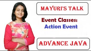 Event Class: Action Event Class | Mayuri's Talk | Mayuri Mali |