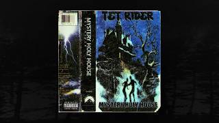 TET RIDER - MYSTERY HOLY HOUSE (FULL ALBUM) (MEMPHIS 66.6 EXCLUSIVE)