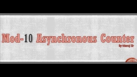 Mod-10 Asynchronous Counter !!!