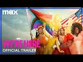 We're Here Season 4 | Official Trailer | Max