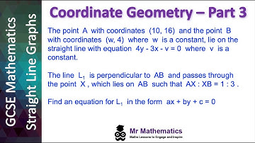 Coordinate Geometry with Straight Line Graphs Part 3 | Mr Mathematics