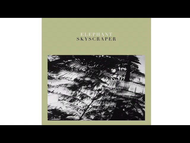 Watch Elephant - "Skyscraper" on YouTube Watch Elephant - "Skyscraper" on YouTube