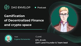 Gamification of Decentralized Finance and crypto space with DFL Erwin, DeFi Land