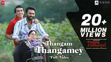Thangamey - Full Video | Paava Kadhaigal | Sudha Kongara | Justin Prabhakaran | Murugavel