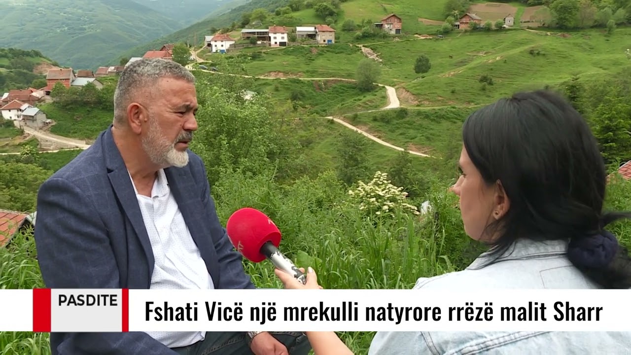 PASDITE- Fshati Vicë një mrekulli natyrore rrëzë malit Sharr