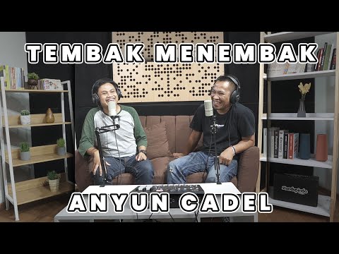 Tembak Menembak bersama Anyun Cadel yang ditembak cewe duluan.