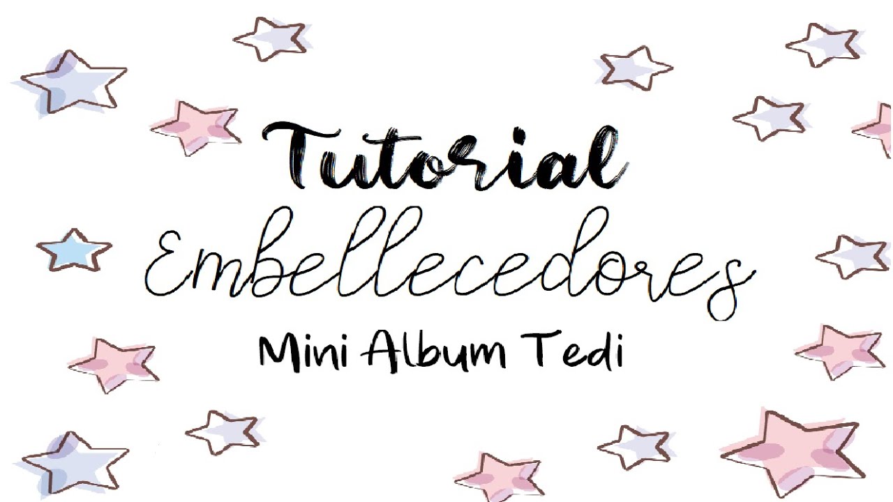 COMO DECORAR Y HACER EMBELLECEDORES PARA UN MINI ALBUM,Mini album Tedi