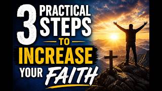 3 Practical Steps to Increase Your Faith   ⁨@crossroadspastor⁩