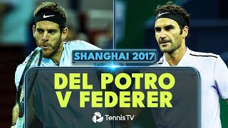 Juan Martin del Potro vs Roger Federer CLASSIC 🤩 | Shanghai 2017 Extended Highlights