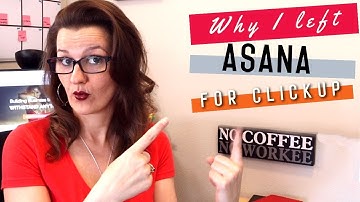 Why I left Asana for Clickup | Asana 2019