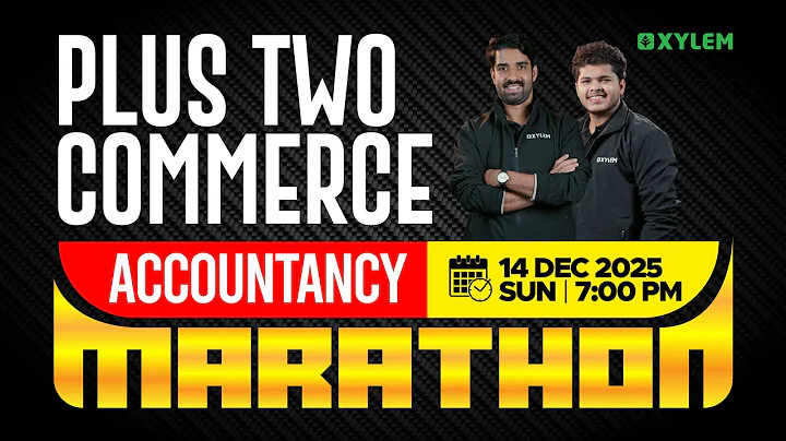 Plus Two Commerce | Accountancy | Marathon | Xylem Plus Two Commerce
