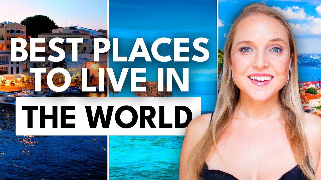 Best Places to Live Abroad in the World 🌎 [Top Ten List] - YouTube