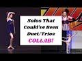 Solos that couldve been duettrios  collab  dance moms