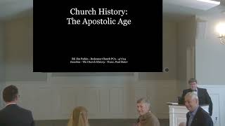 Church History: The Apostolic Age | Adult Sunday School