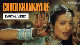Chudi Khankayi Re (Lyrical Video) | Udit Narayan | Alka Yagnik | Yeh hai Jalwa