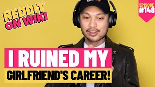 I RUINED My Girlfriend's CAREER! | #AITA #reddit