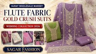 Surat Wholesale Market: Flute Fabric & Gold Crush Suits 😱 | Wedding Collection 2026