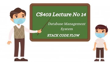 CS403 Lecture No 14 | Database Management System Lecture No 14