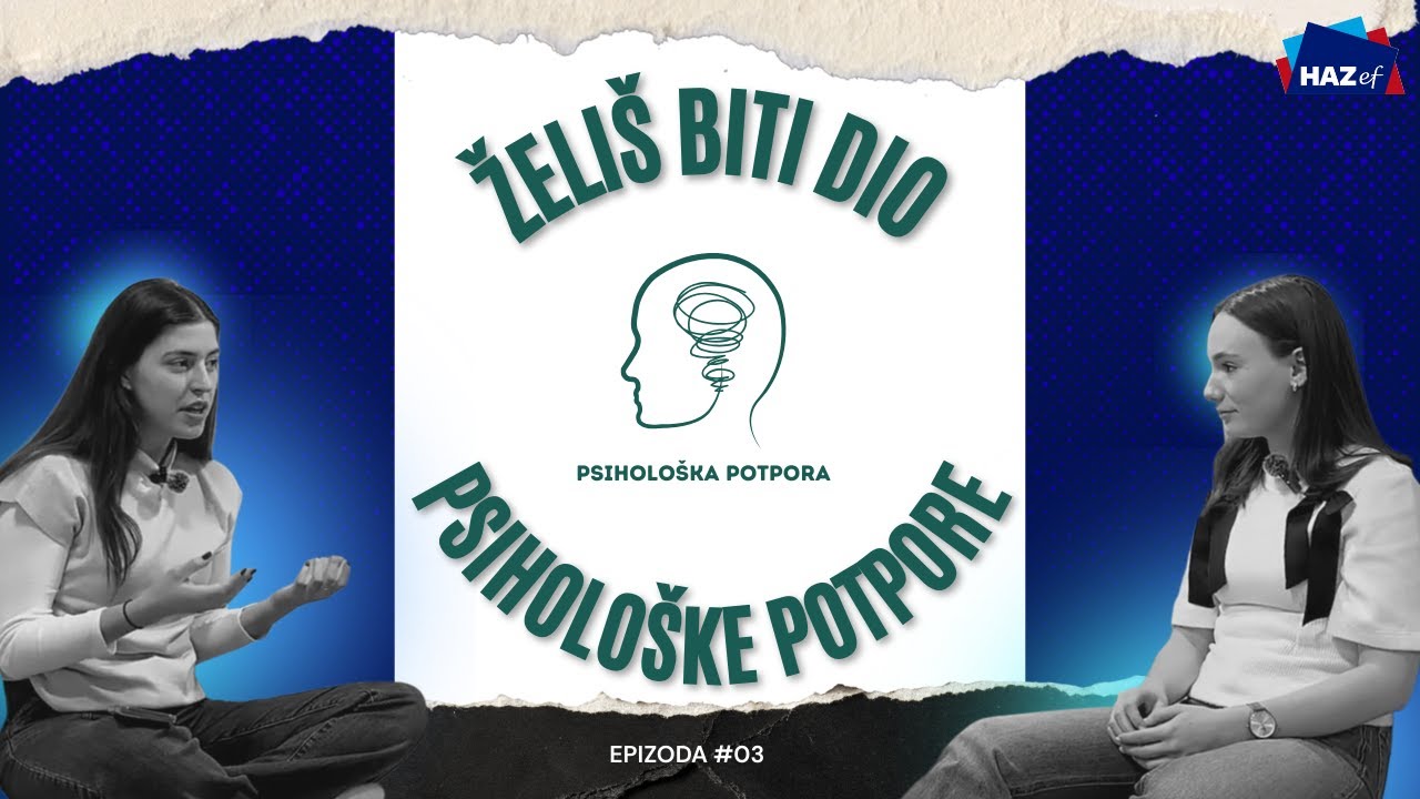 Psihološka potpora - EFZG  | EP. #03 | podHAZ | HAZef