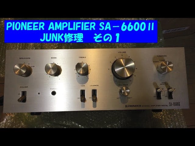 pioneer オーディオシステム セット SA-6600Ⅱ ジャンク pioneer オーディオシステム セット SA-6600Ⅱ ジャンク アンプ
