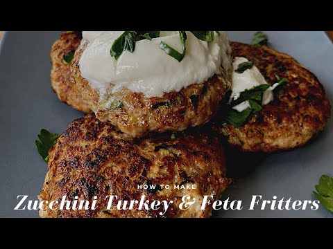 Zucchini - Turkey & Feta Fritters | Easy Recipe