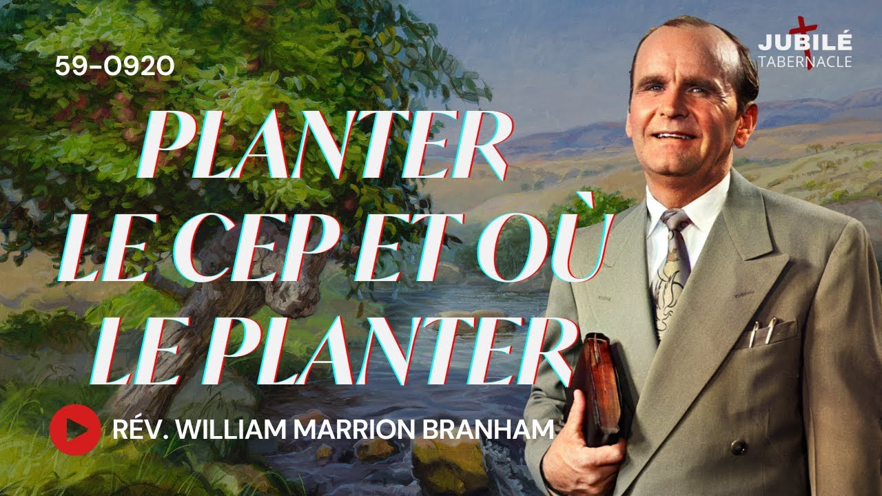 59-0920 - Planter le cep et où le planter | Prophète William Marrion Branham