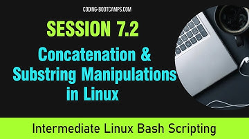 Master Linux Bash Scripting: Session 7.2 - Concatenation and Substring Manipulations