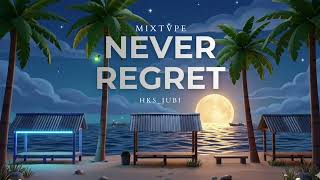 HKS JUBI - NEVER REGRET_MUNO [MIXTVPE]