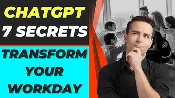 ChatGPT: The 7 Secrets to a Smoother Workday