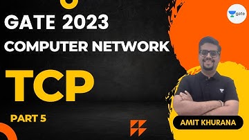 TCP | Part 5 | GATE 2023 | Computer Network | Amit Khurana