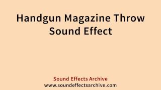 Handgun Magazine Throw Sound Effect - Royalty Free