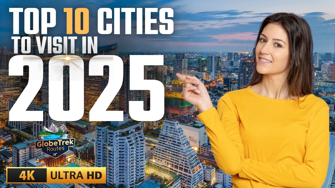 Top 10 Most Trending Cities to Visit in 2025 - 4k | Top 10 Trending