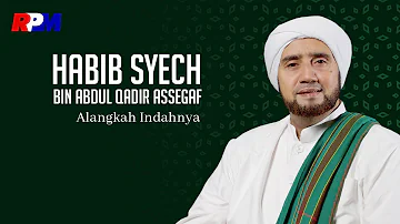 Habib Syech Bin Abdul Qodir Assegaf - Alangkah Indahnya (Official Lyric Video)